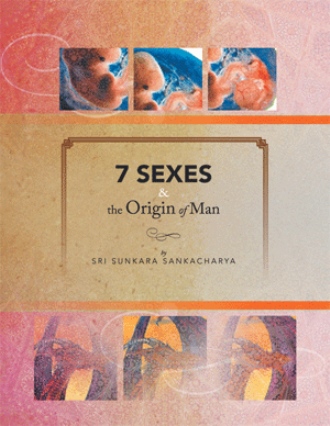 7 SEXES & the Origin of Man